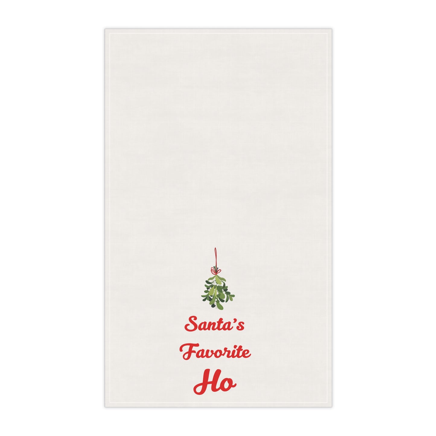 Tea Towel — "Santa's Favorite Ho" Christmas Mistletoe Kitchen Towel, funny holiday gift, white elephant party gift