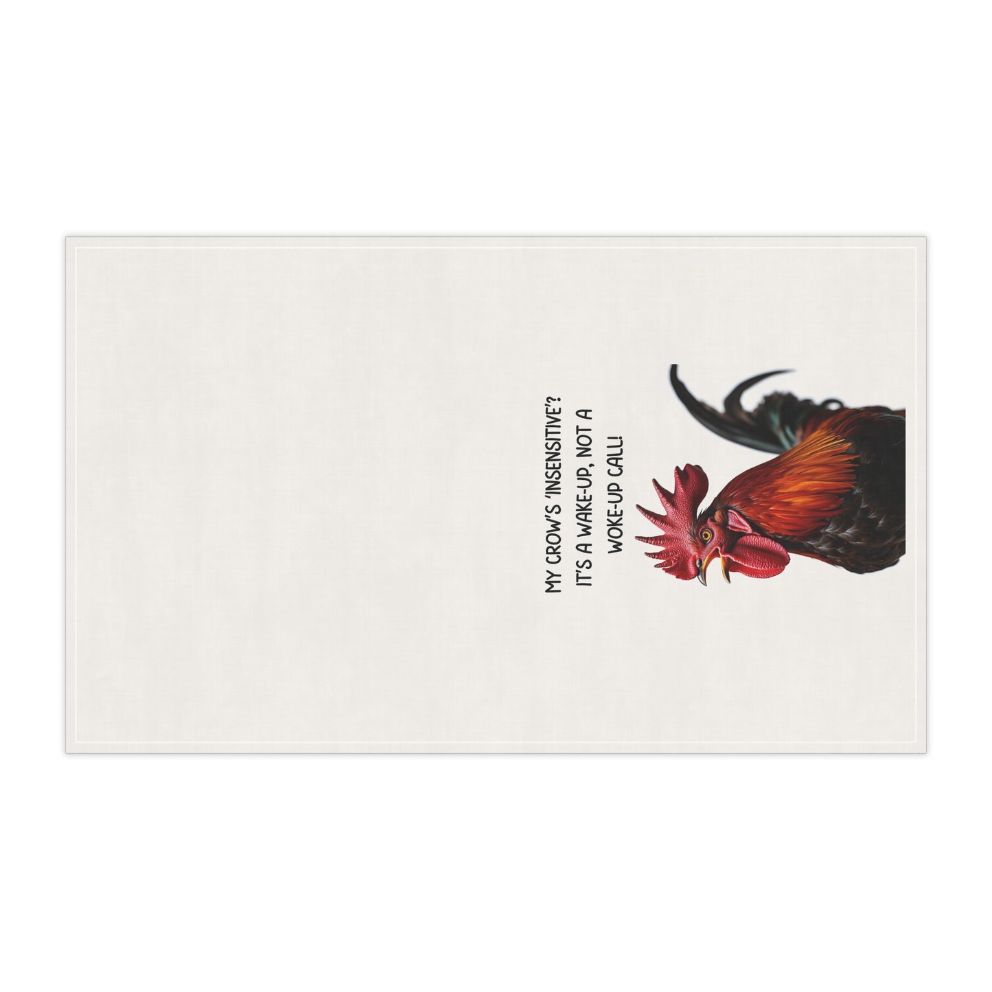 Rooster Quote Tea/Bar Towels, "My Crow's 'Insensitive'? It's called a Wake-up, not a Woke-Up call!" Funny Kitchen Textile for Home Decor, Gift for Chefs, Housewarming, or Farmhouse Style, Cotton Towels