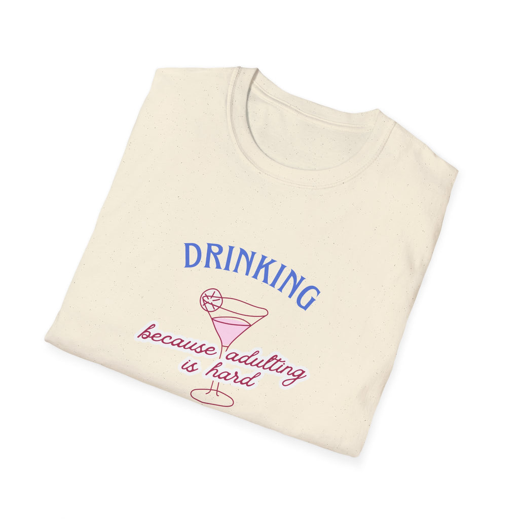 T-Shirt — "Drinking Because Adulting Is Hard" Cocktail Graphic Tee