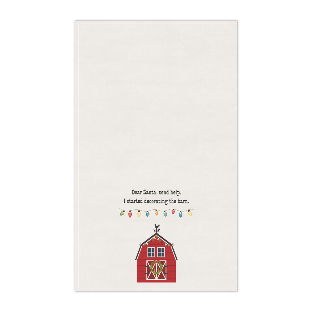 Christmas Barn Tea Towel — "Dear Santa, send help. I started decorating the barn." Cotton Kitchen Towel, country kitchen towel, horse love gift, country Christmas, farmhouse decor