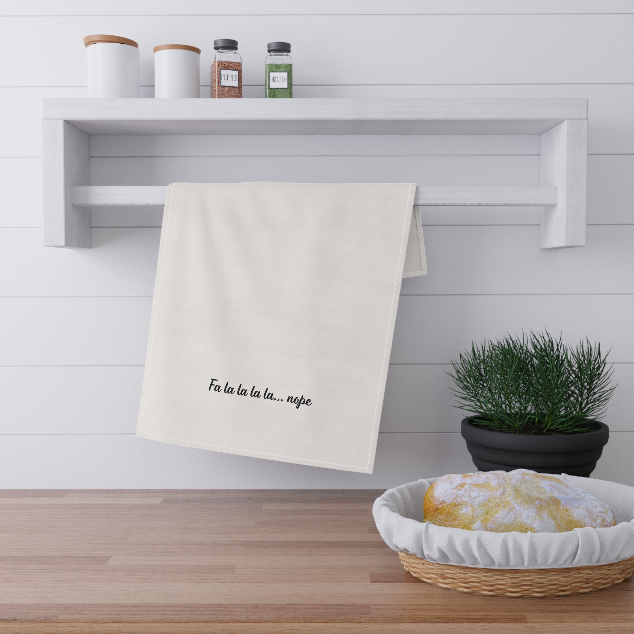 Fa la la la la... nope Tea Towel — Funny Holiday Kitchen Towel, Christmas decor, gift