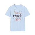 Raise Brave Girls T-Shirt — Inspirational Feminist Message Tee