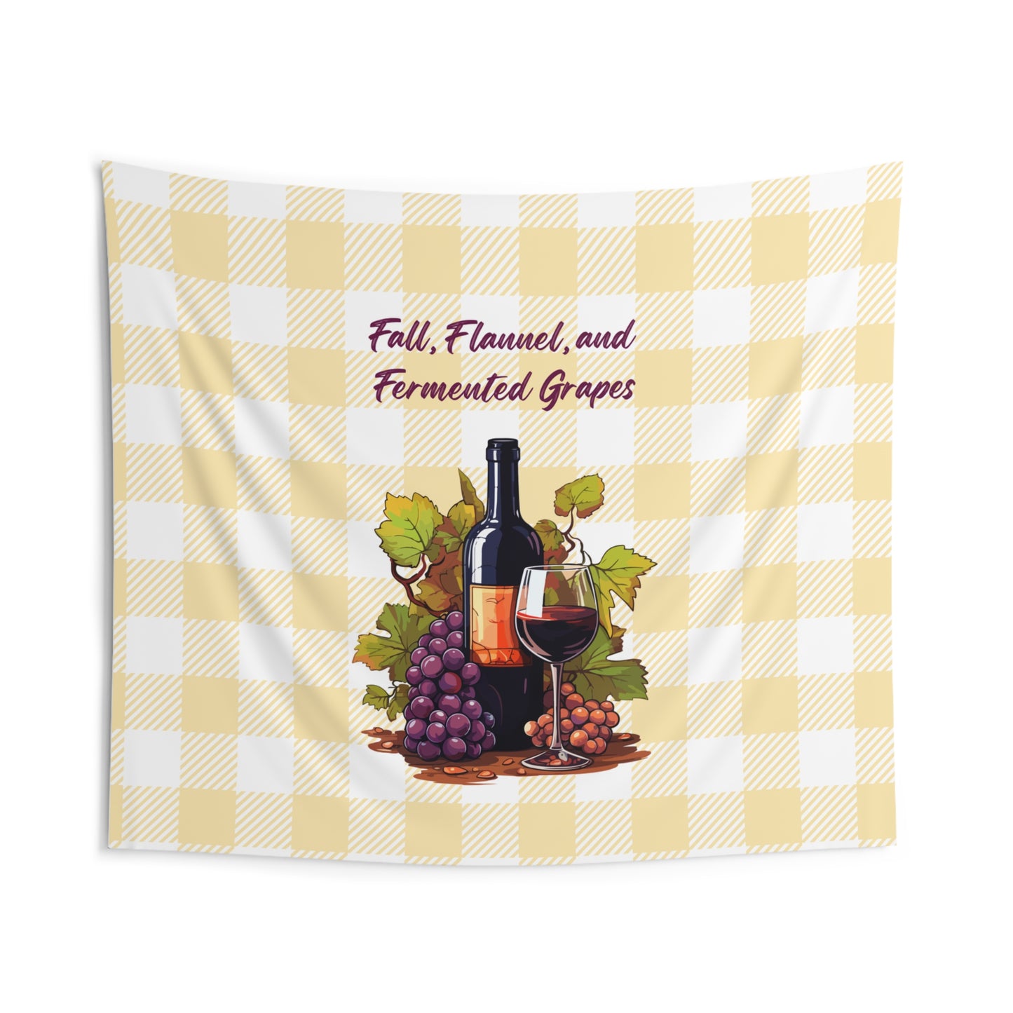 Fall, Flannel and Fermented Grapes - Fall Vineyard Tapestry, Cozy home decor, Autumn wall hanging