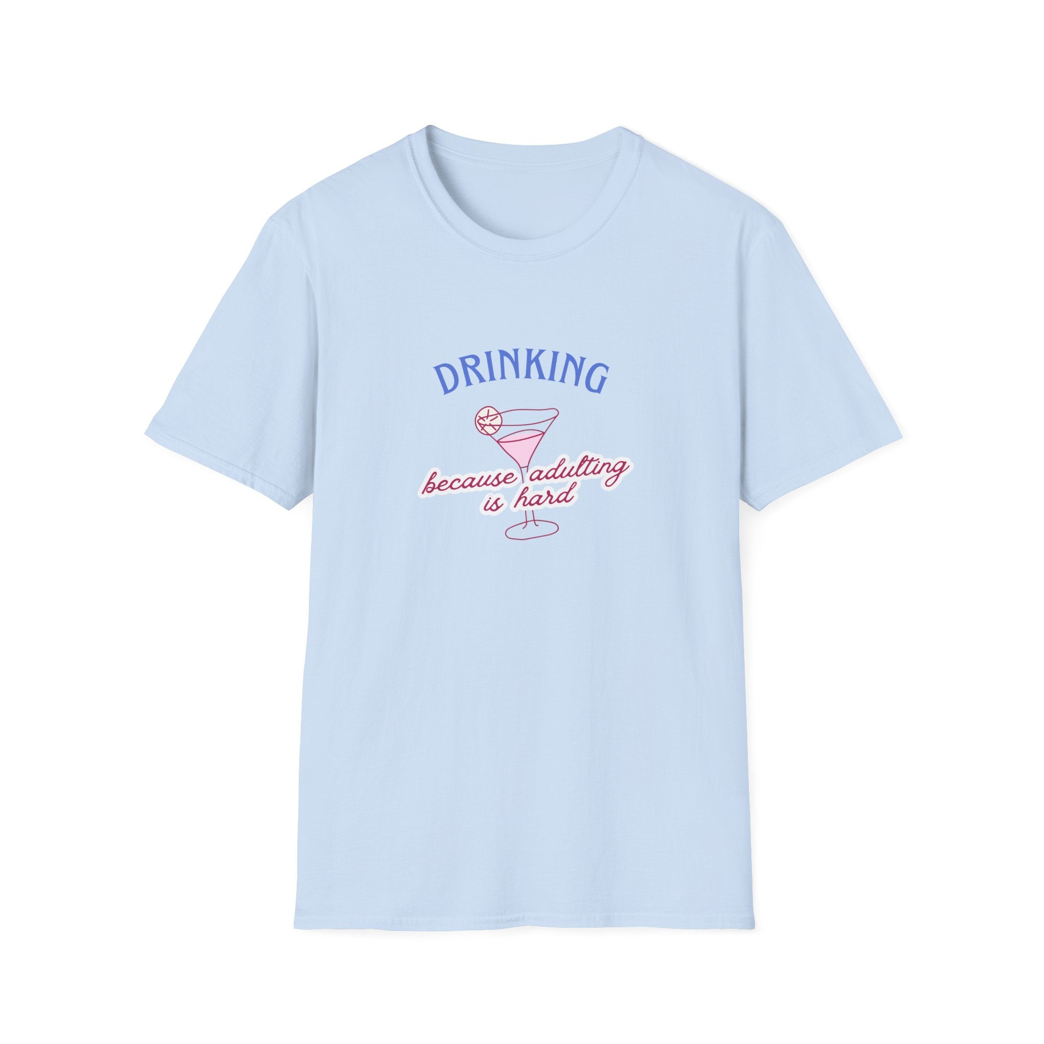 T-Shirt — "Drinking Because Adulting Is Hard" Cocktail Graphic Tee