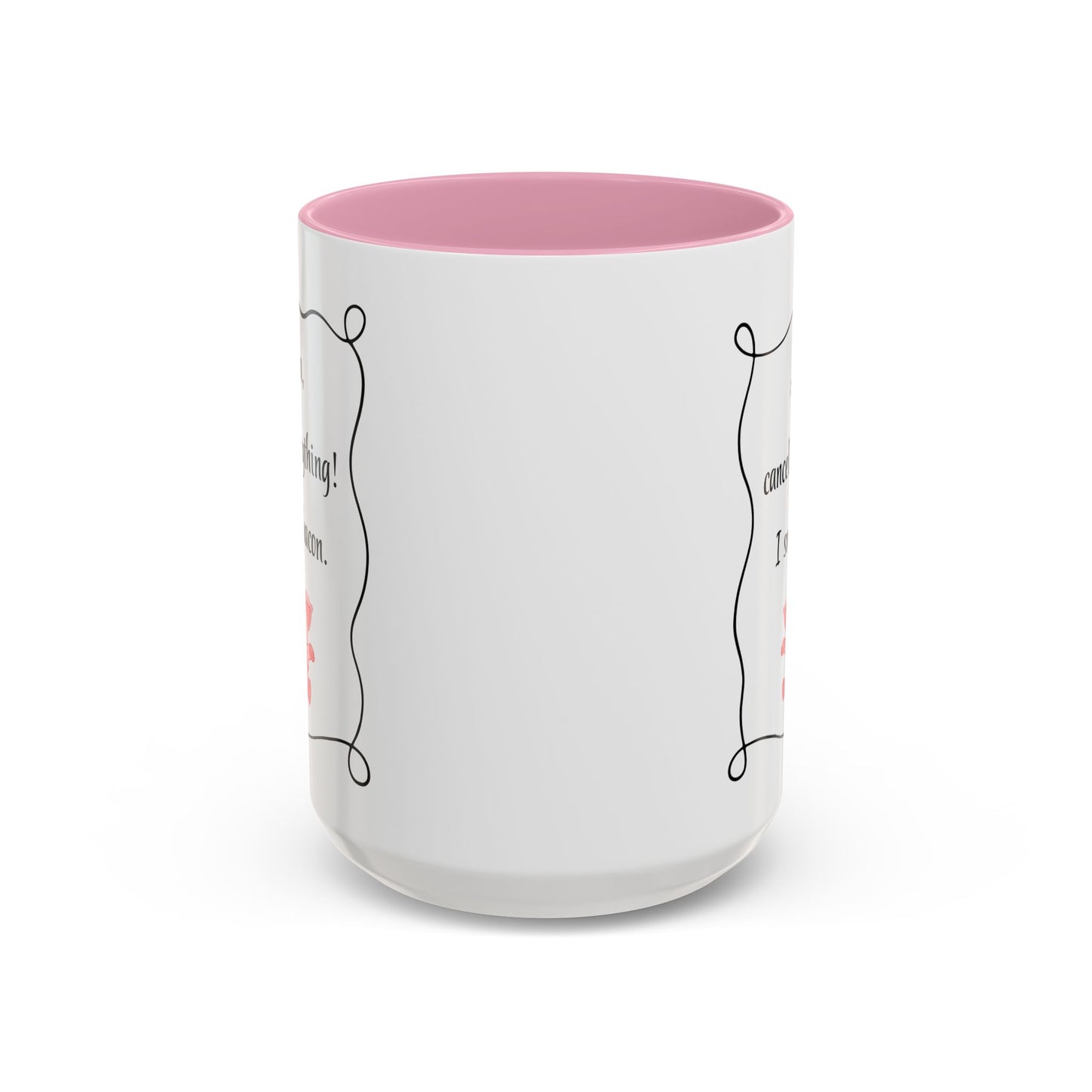 Alexa, Cancel Everything! I Smell Bacon Mug — Funny Pig Coffee Cup (15oz)