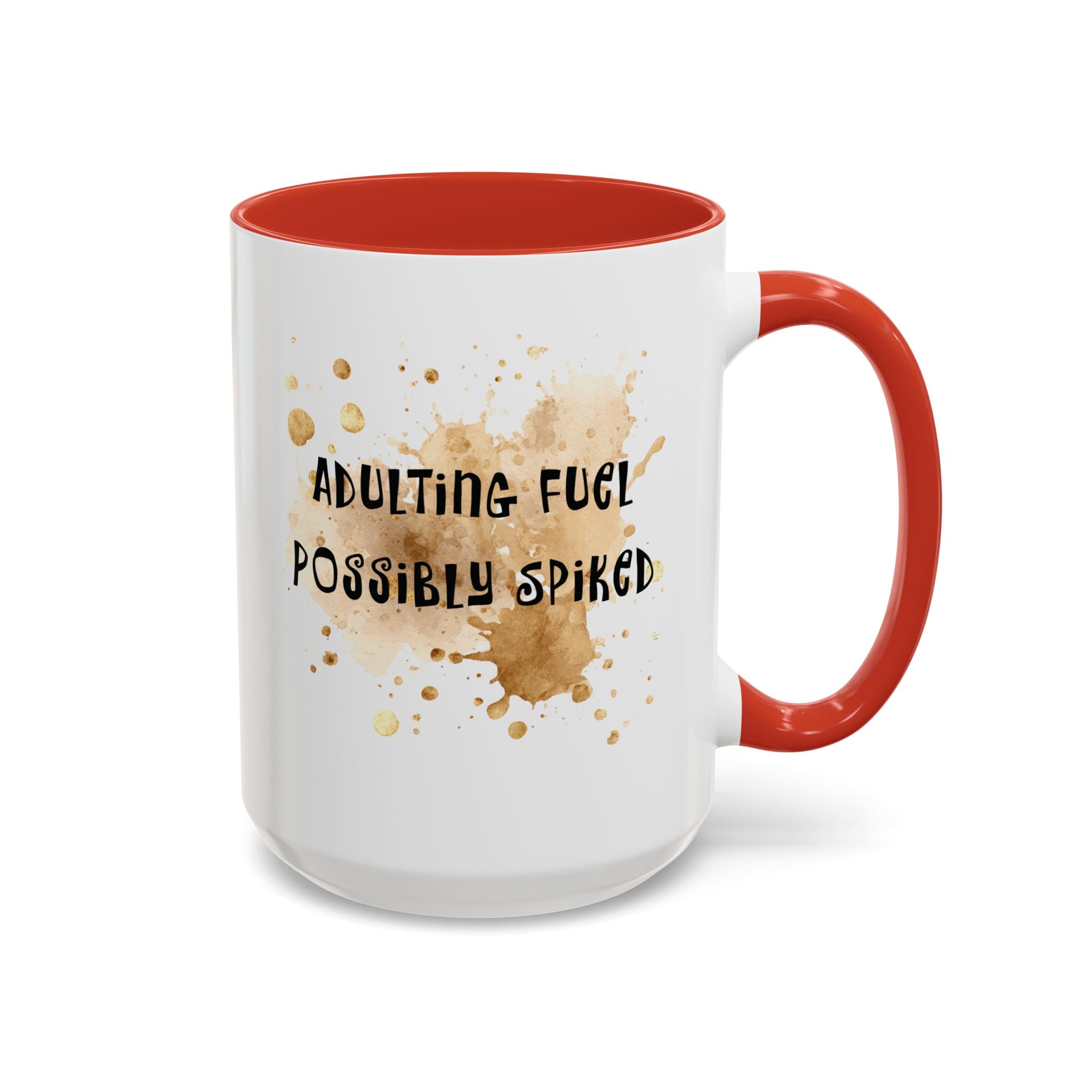 Coffee Mug — “Adulting Fuel. Possibly Spiked” Accent Ceramic Coffee Mug (15oz)