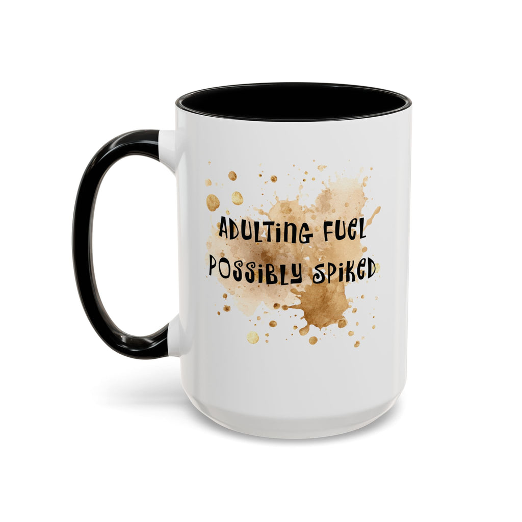Coffee Mug — “Adulting Fuel. Possibly Spiked” Accent Ceramic Coffee Mug (15oz)