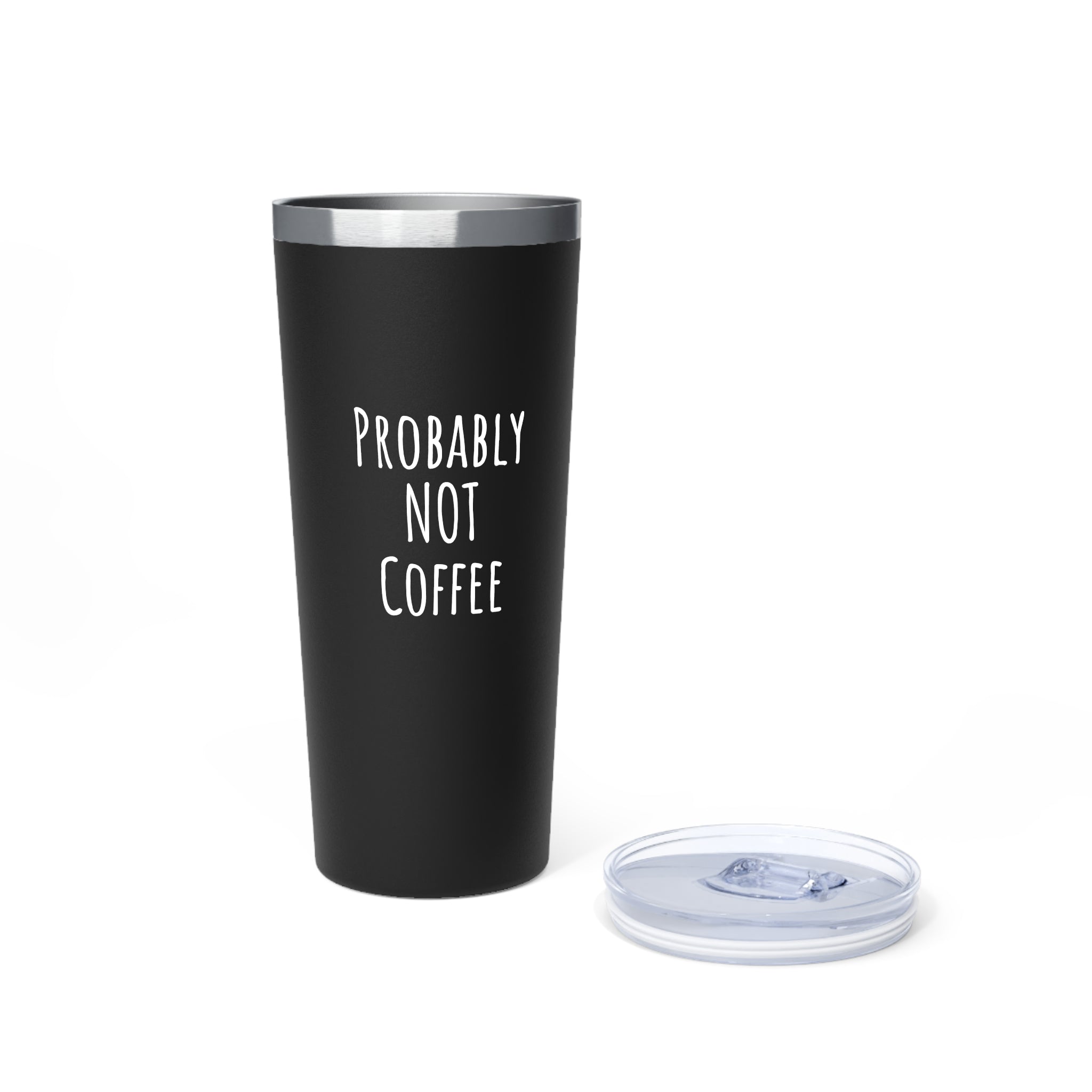 Probably Not Coffee 22oz Insulated Tumbler