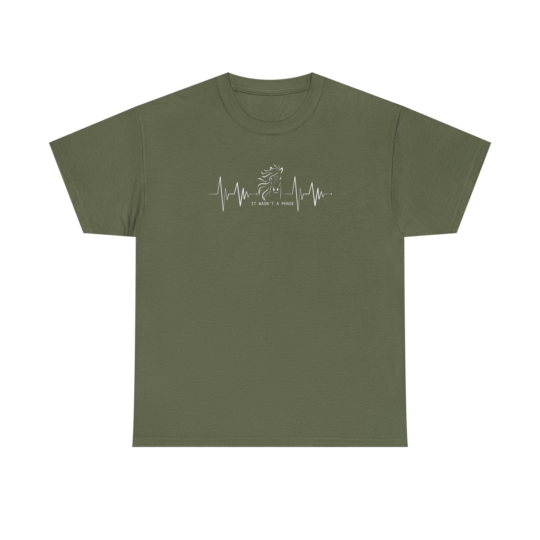 Horse Heartbeat T-Shirt — "IT WASN'T A PHASE"