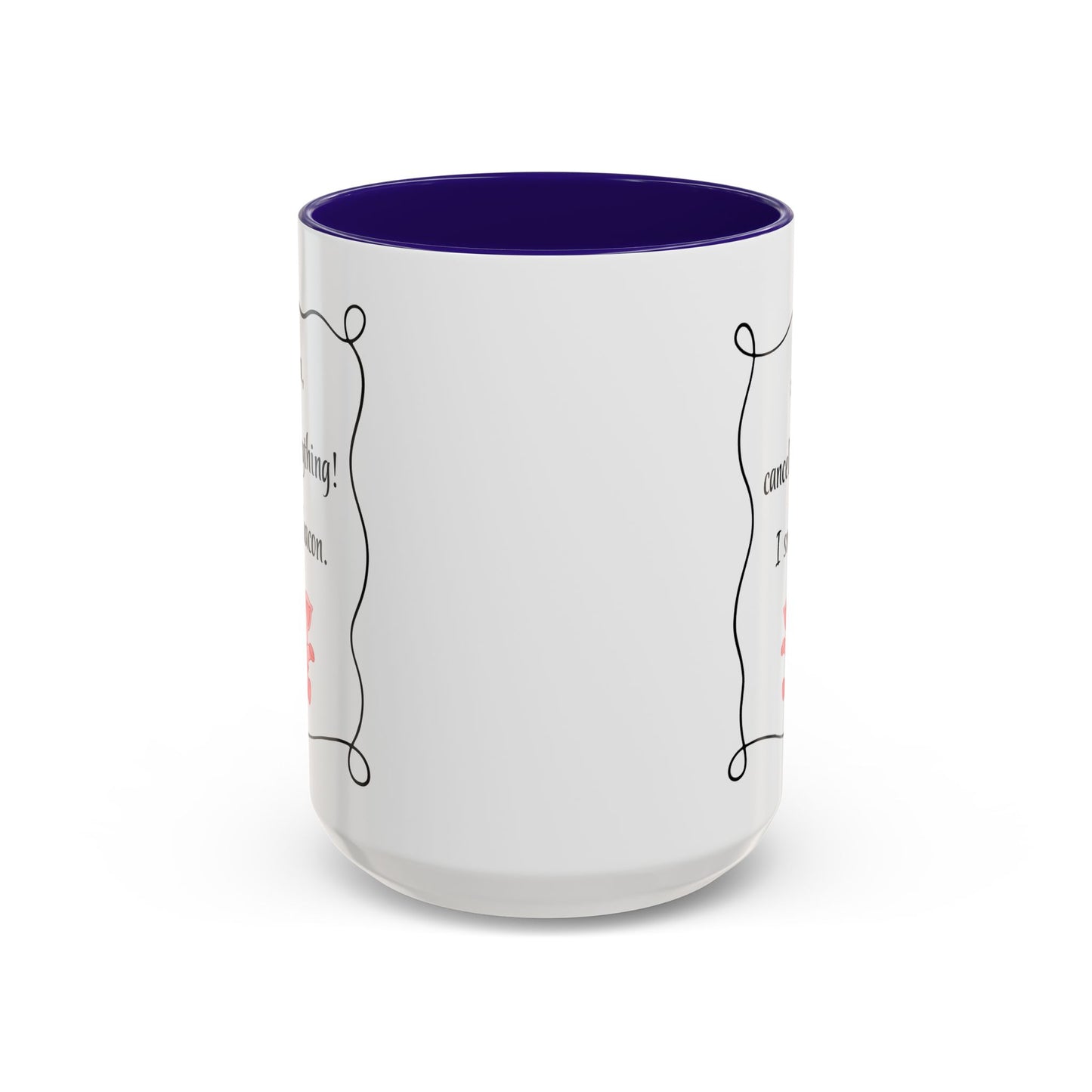 Alexa, Cancel Everything! I Smell Bacon Mug — Funny Pig Coffee Cup (15oz)