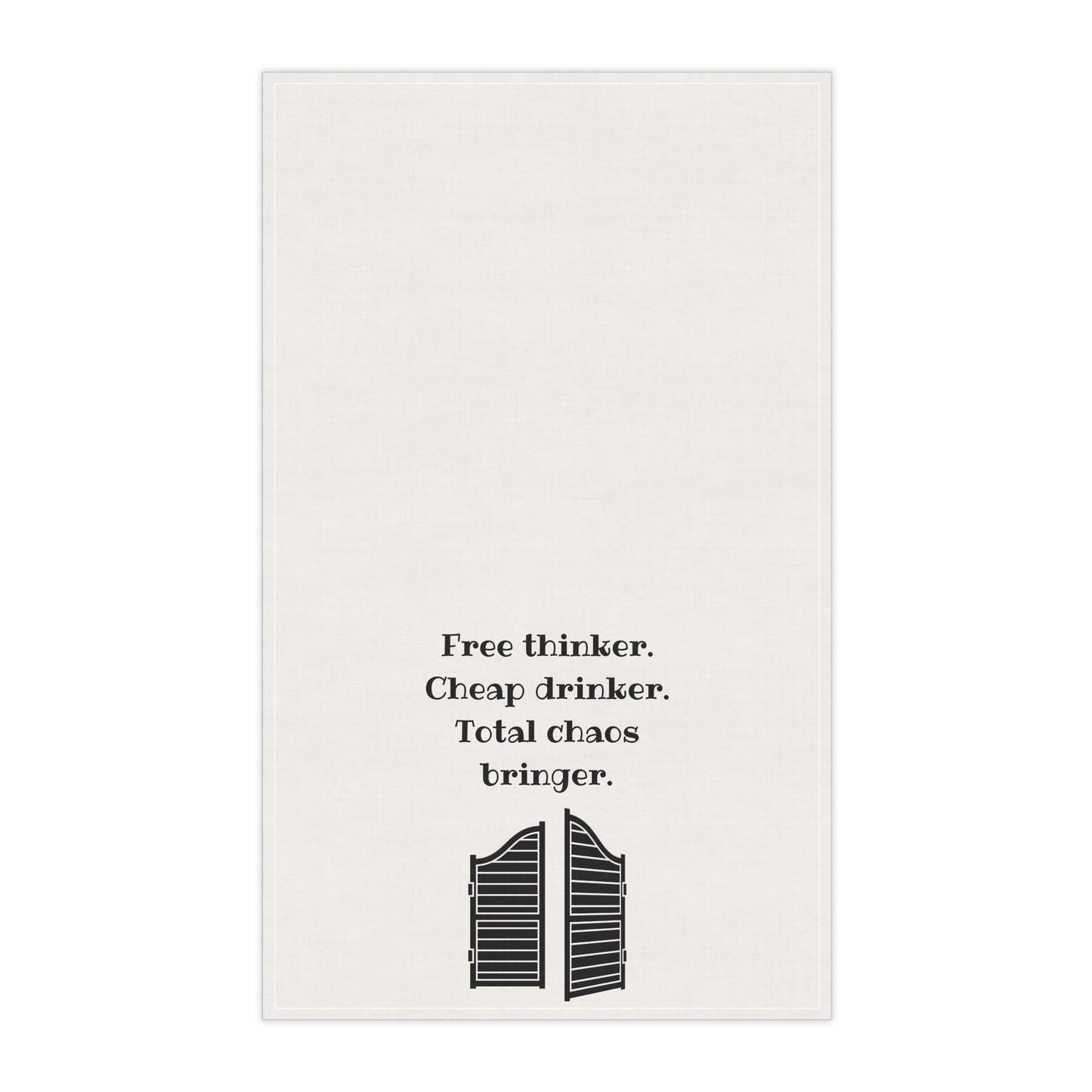 "Free Thinker, Cheap Drinker. Total chaos bringer." Dish Towel. Western Kitchen and Bar Decor, housewarming gift, funny party decor