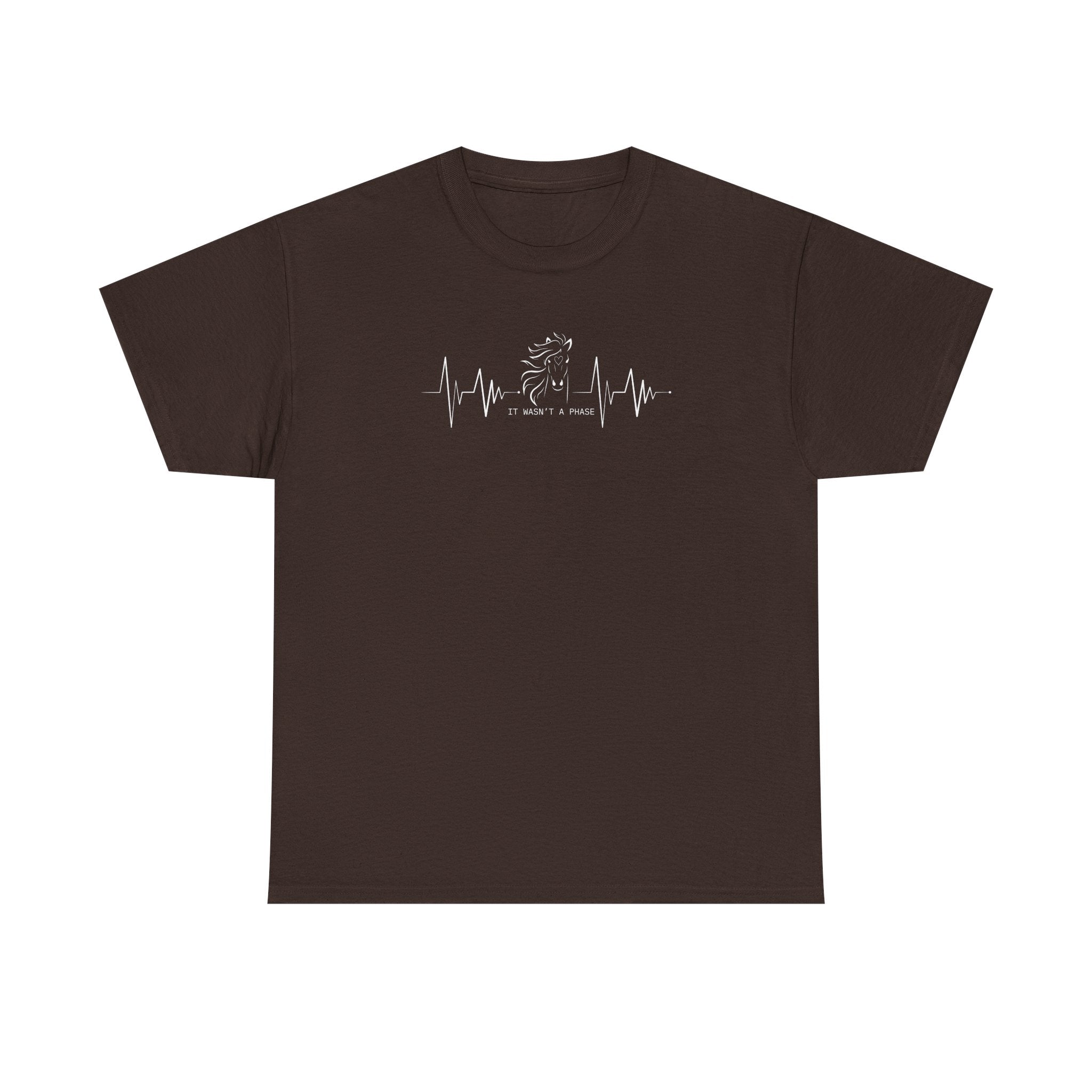 Horse Heartbeat T-Shirt — "IT WASN'T A PHASE"