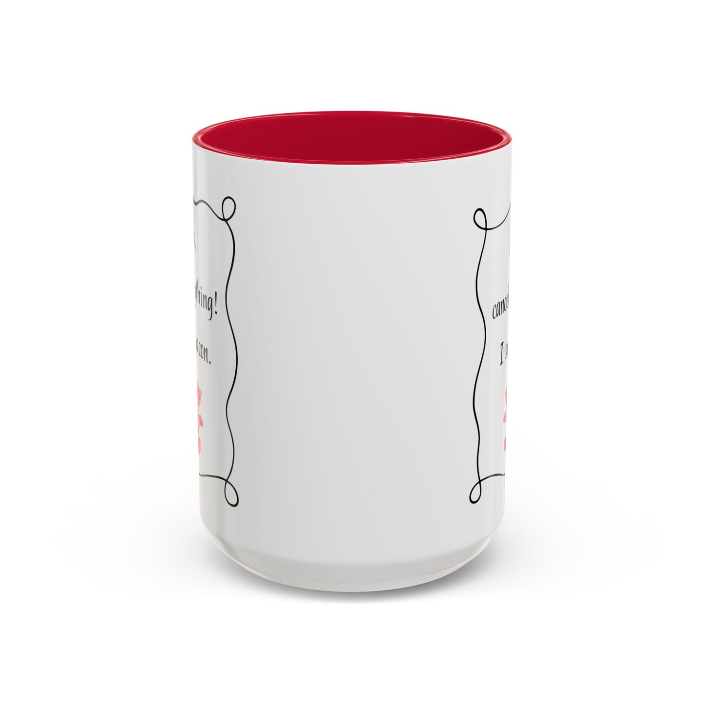 Alexa, Cancel Everything! I Smell Bacon Mug — Funny Pig Coffee Cup (15oz)