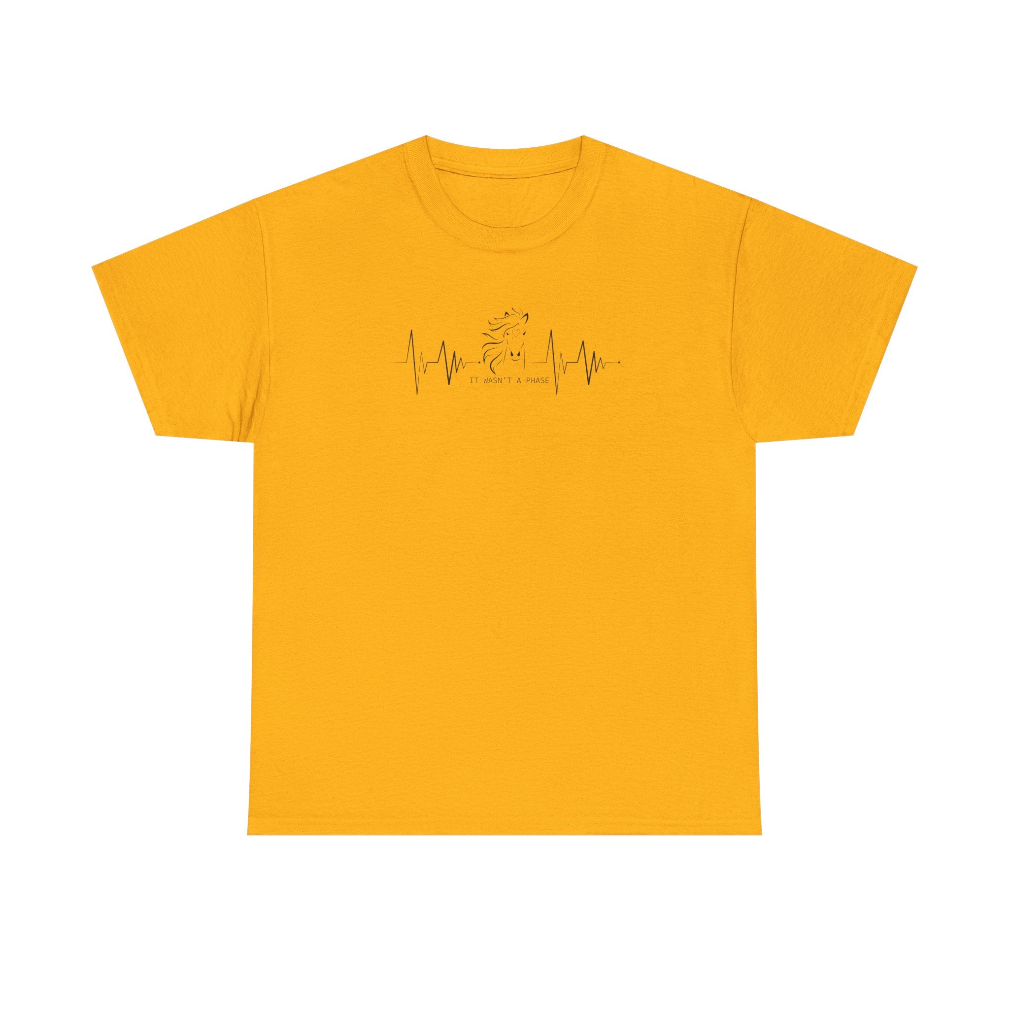 Horse Heartbeat T-Shirt — "IT WASN'T A PHASE"