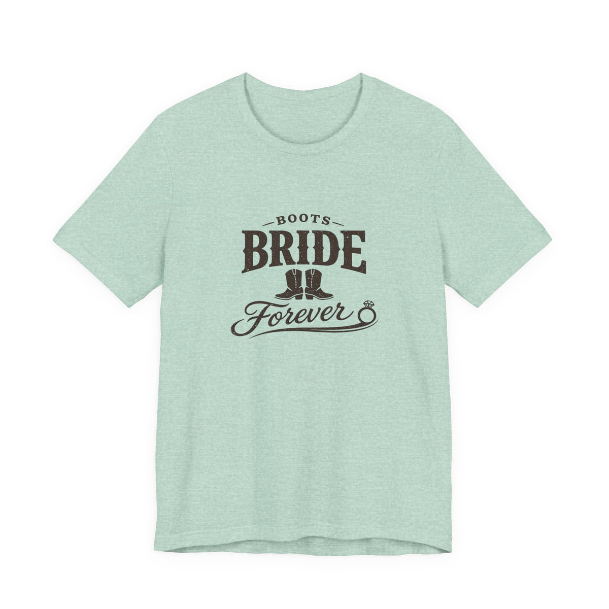 Boots Bride Forever T-Shirt — Bridal Bachelorette Western Tee