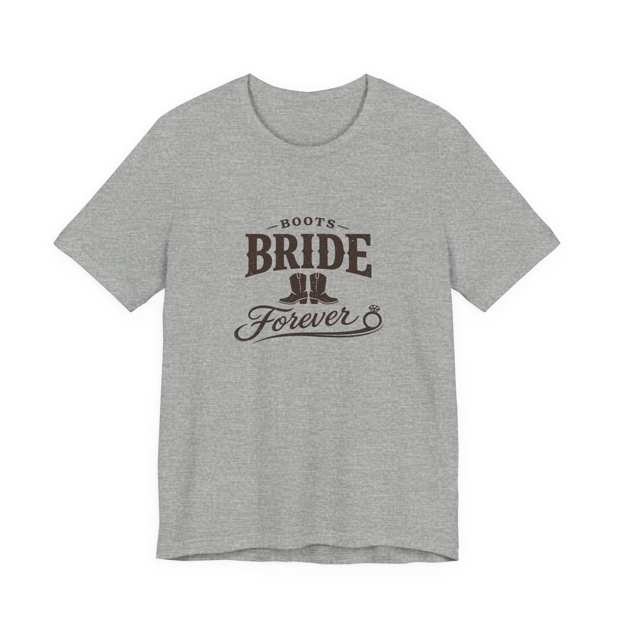 Boots Bride Forever T-Shirt — Bridal Bachelorette Western Tee