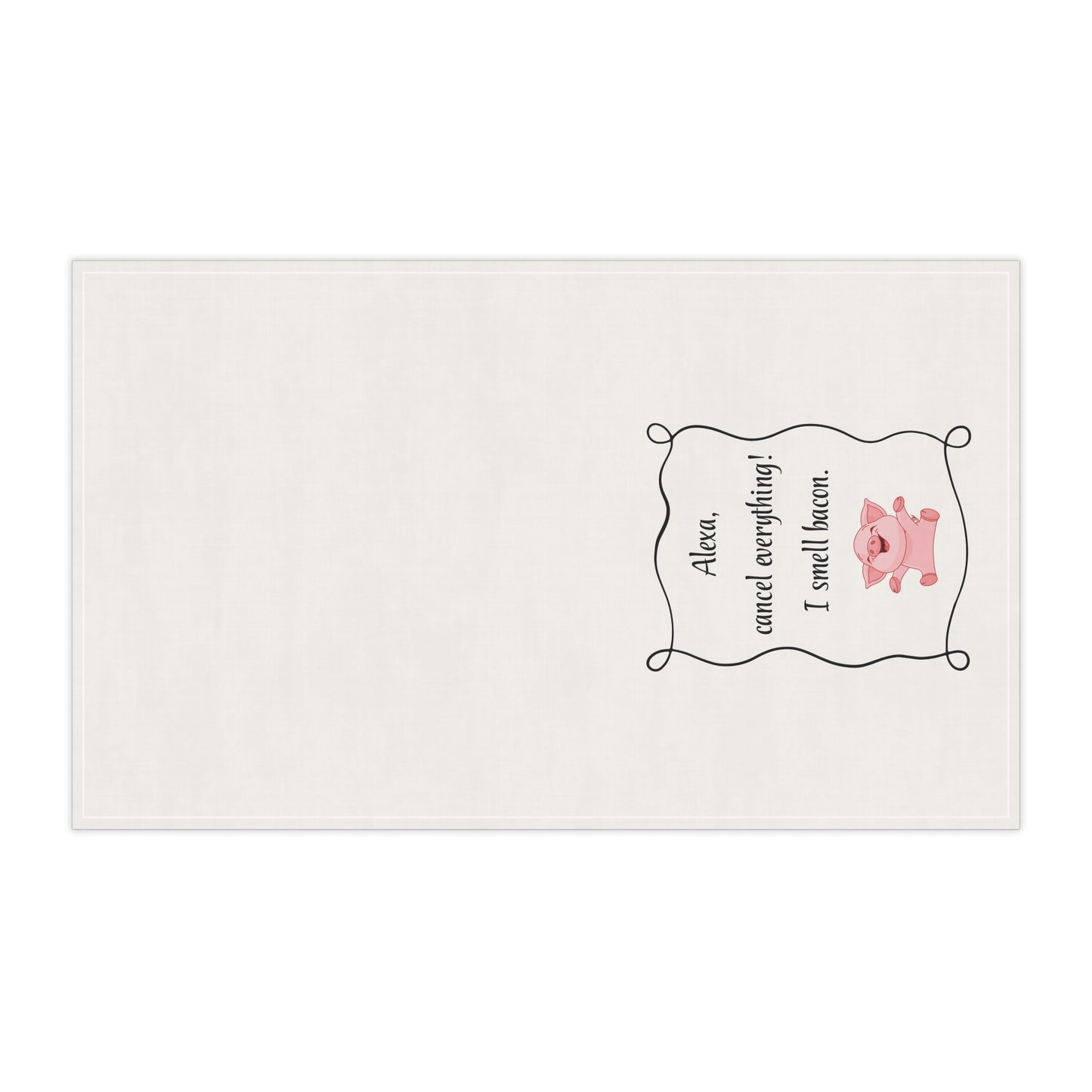 Funny tea towel for Bacon Lovers