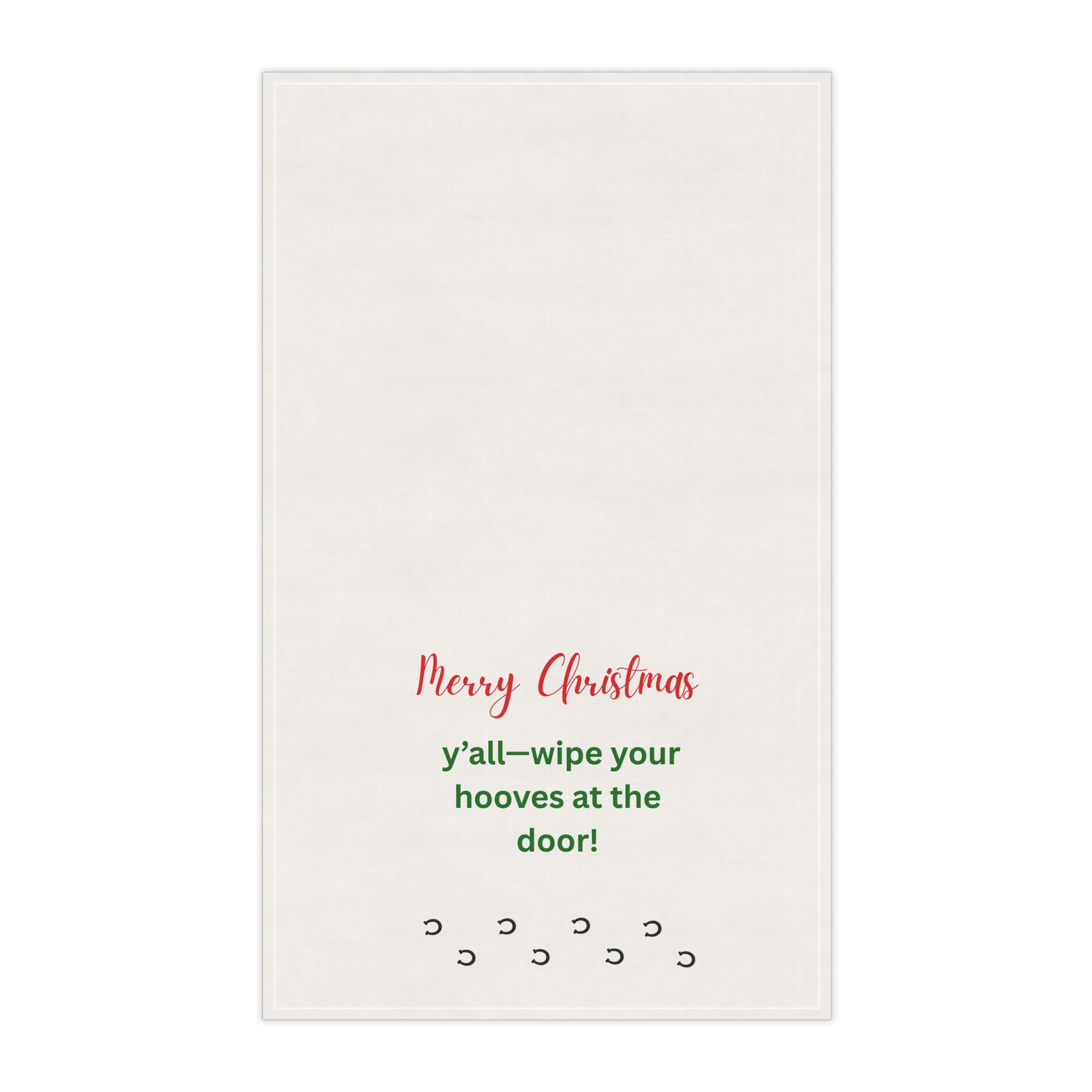 Christmas Tea Towel — "Merry Christmas y'all — wipe your hooves at the door!" Farmhouse kitchen decor, Christmas barn towel, horse lover gift, white elephant holiday party gift