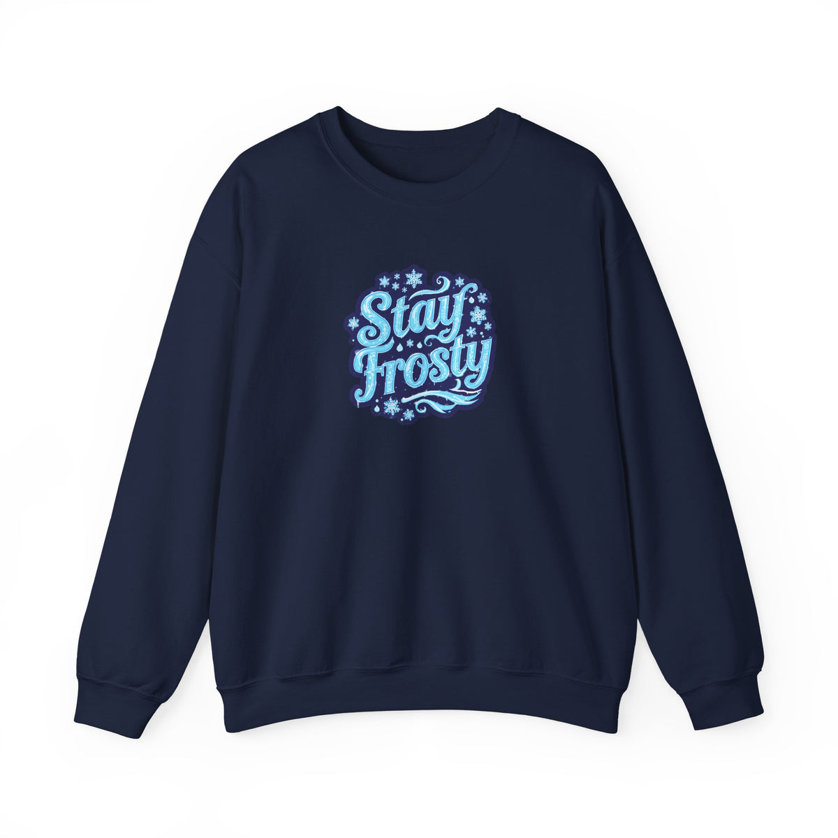 Stay Frosty Crewneck Sweatshirt — Retro Snowflake Graphic