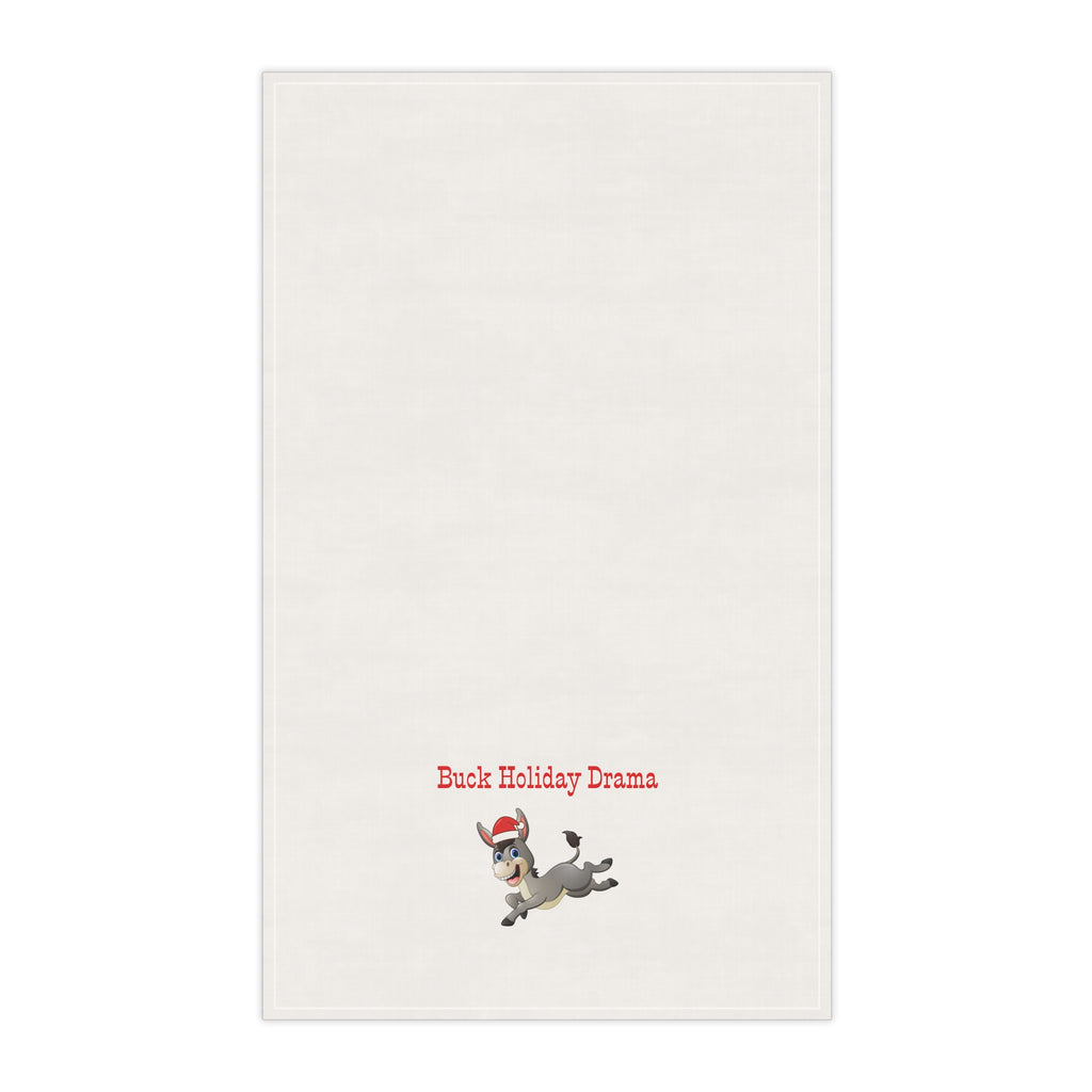 Cute Holiday Donkey Tea Towel — "Buck Holiday Drama" Cotton or Polyester Kitchen Towel. Christmas decor, gift