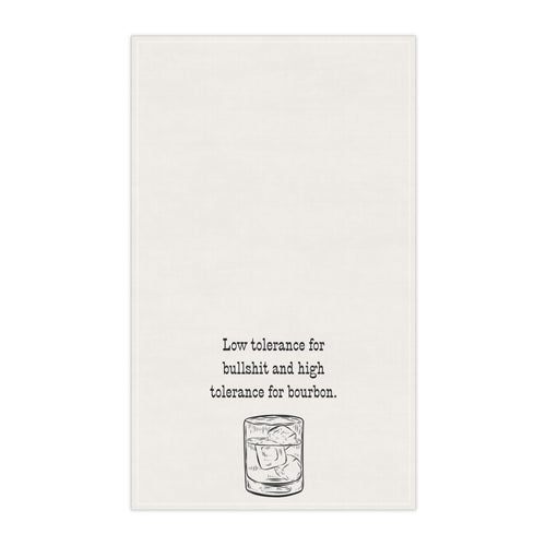 "Low Tolerance for Bullshit, High Tolerance for Bourbon" Funny Tea Towel - Bar Decor, Housewarming Gift