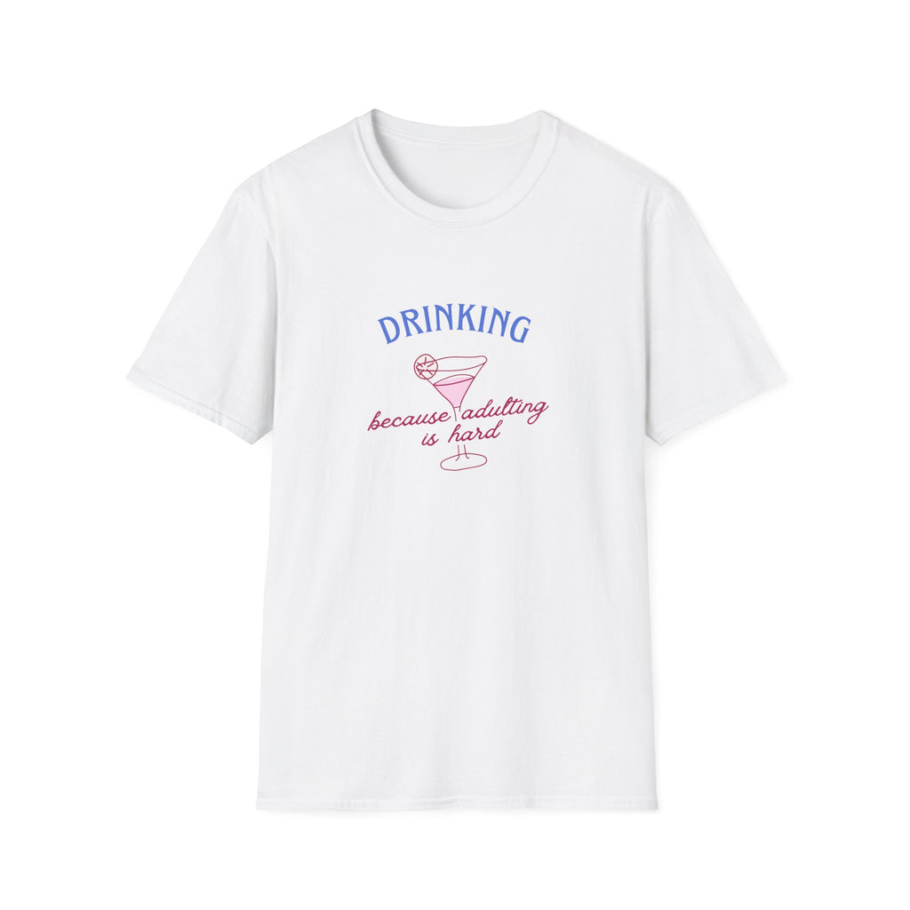 T-Shirt — "Drinking Because Adulting Is Hard" Cocktail Graphic Tee