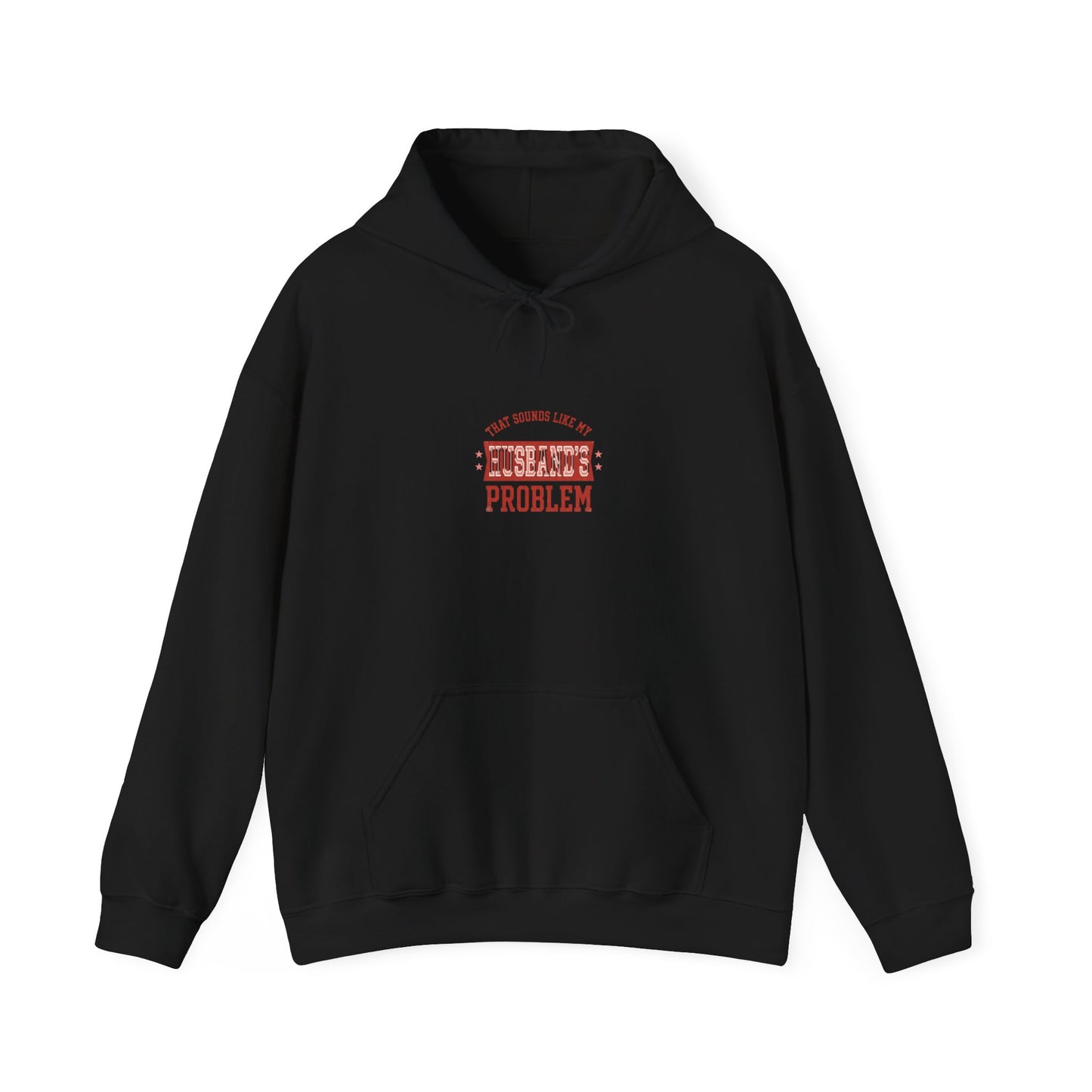 My Husband's Problem Hoodie | Relationship Humor Sweatshirt
