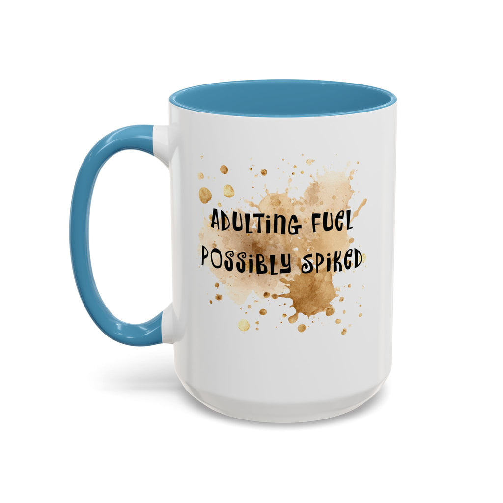 Coffee Mug — “Adulting Fuel. Possibly Spiked” Accent Ceramic Coffee Mug (15oz)