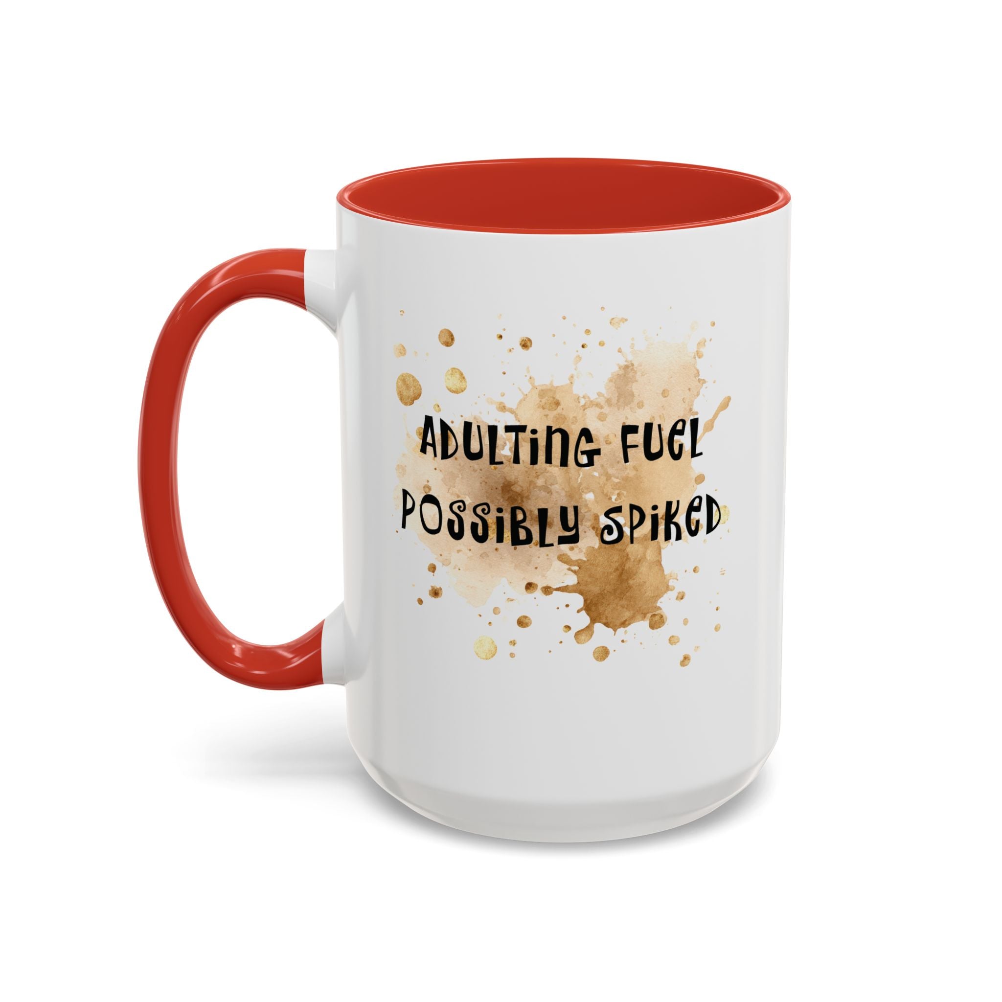 Coffee Mug — “Adulting Fuel. Possibly Spiked” Accent Ceramic Coffee Mug (15oz)