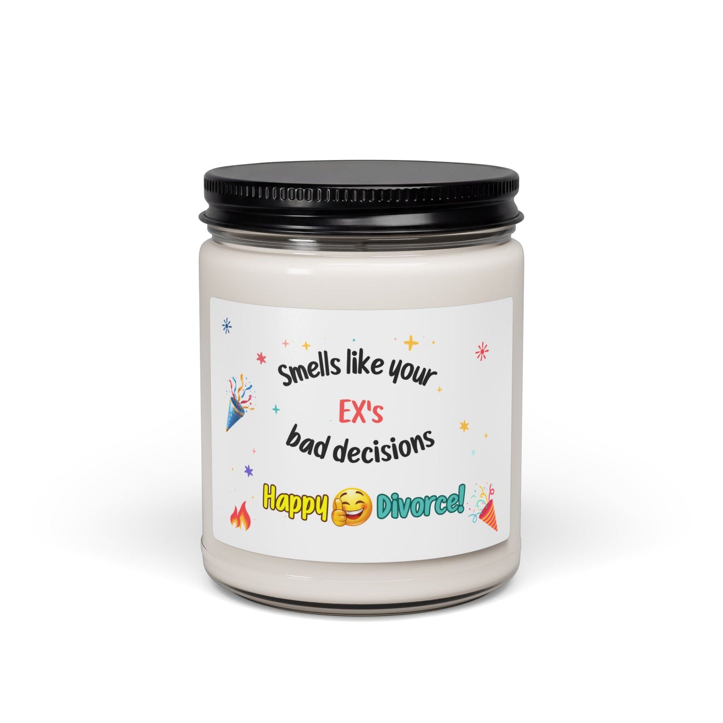 Divorce Party Soy Candle — "Smells Like Your Ex's Bad Decisions" 9oz