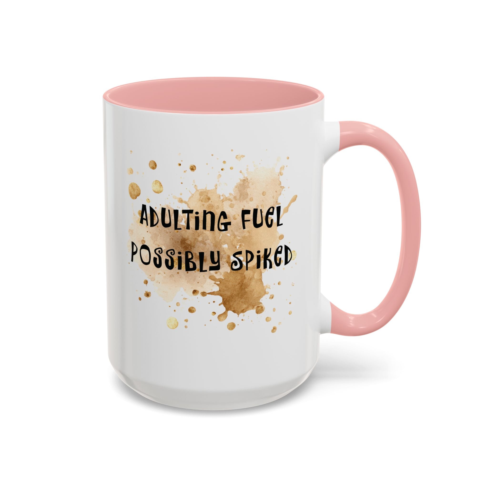 Coffee Mug — “Adulting Fuel. Possibly Spiked” Accent Ceramic Coffee Mug (15oz)