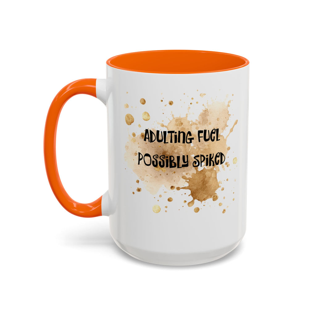 Coffee Mug — “Adulting Fuel. Possibly Spiked” Accent Ceramic Coffee Mug (15oz)