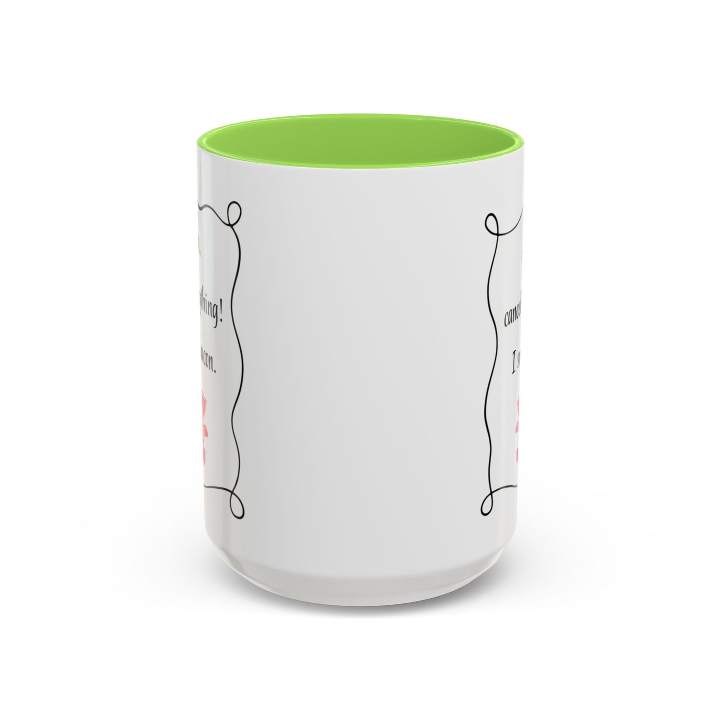 Alexa, Cancel Everything! I Smell Bacon Mug — Funny Pig Coffee Cup (15oz)