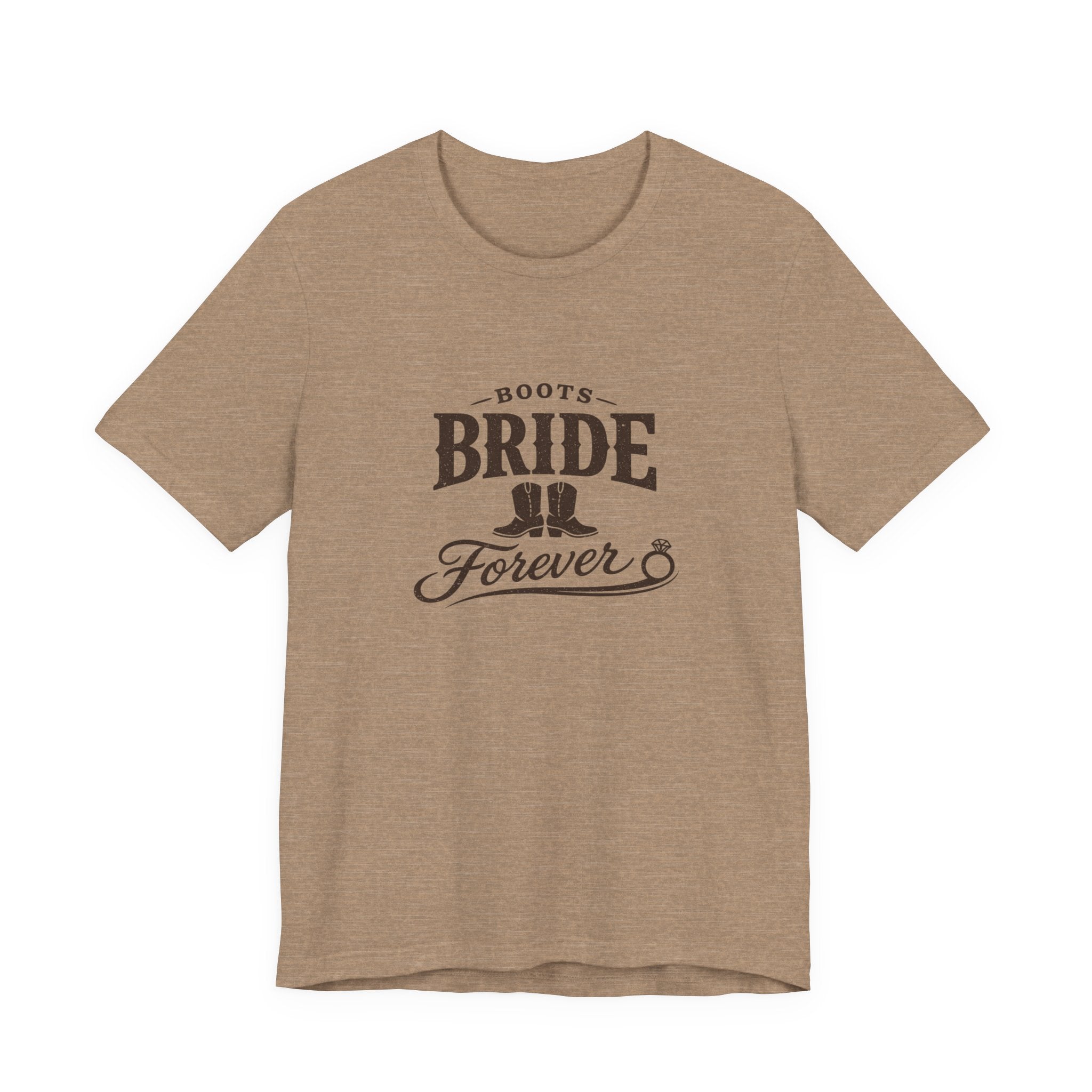 Boots Bride Forever T-Shirt — Bridal Bachelorette Western Tee
