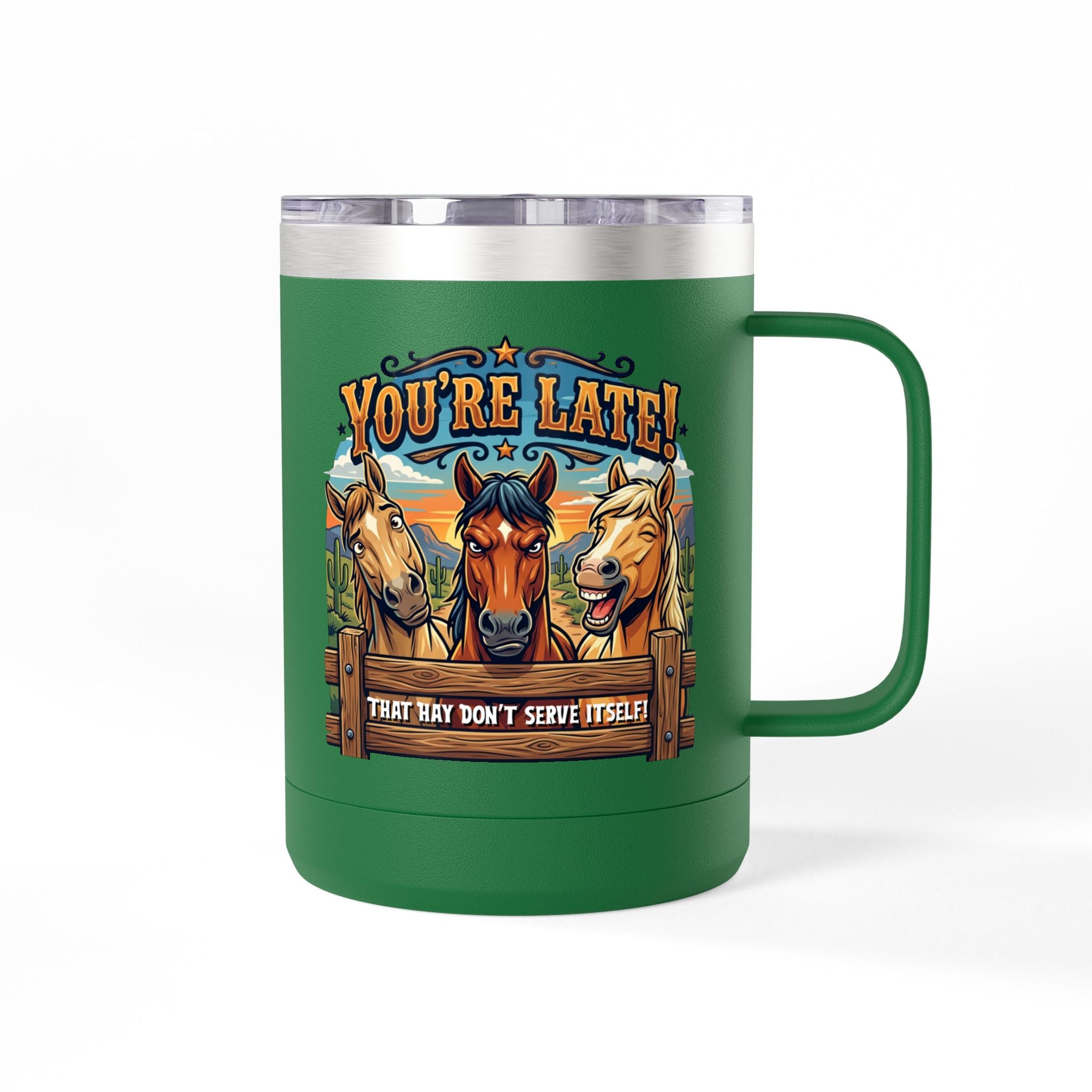Horse-Theme 15oz Travel Mug — “You’re Late! That Hay Don’t Serve Itself” Coffee Tumbler